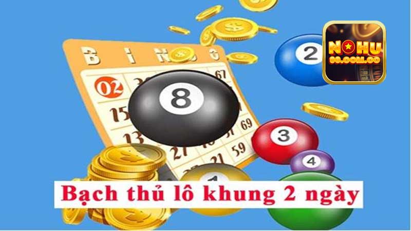 Bạch thủ lô khung 2 ngày là gì?