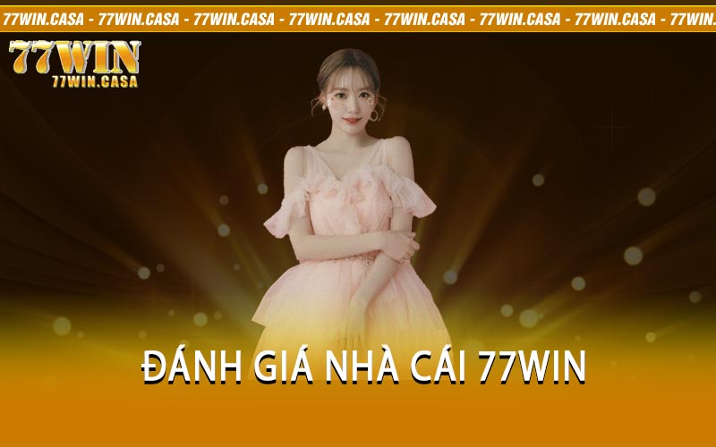 Đánh giá nhà cái 77win