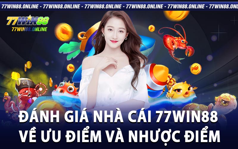 Đánh giá nhà cái 77win88