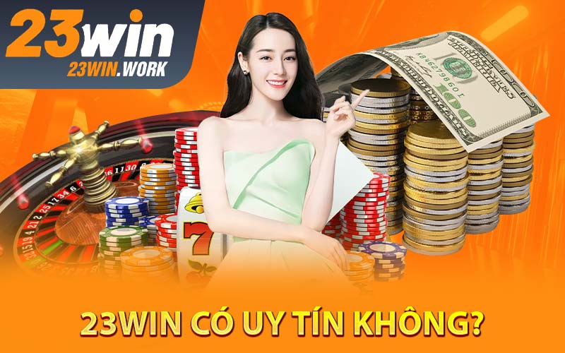 23win có uy tín không